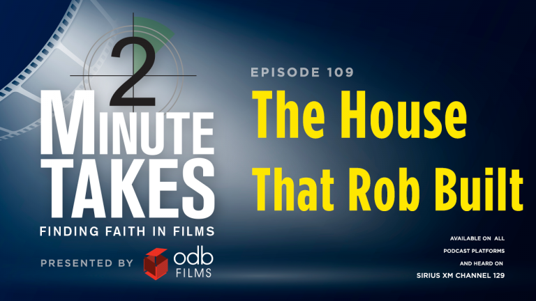 Two Minute Takes Episode 109: The House That Rob Built