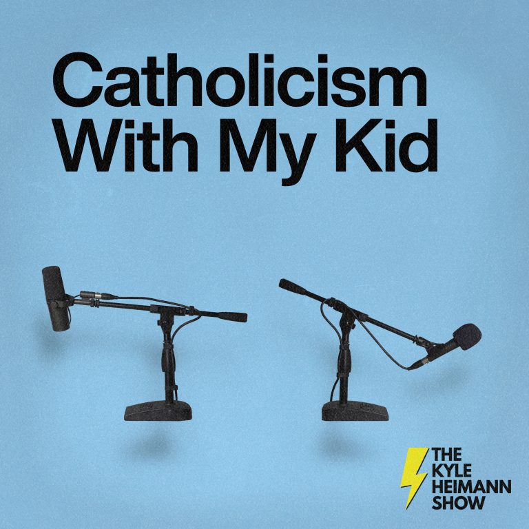 Catholicism With My Kid - The Kyle Heimann Show