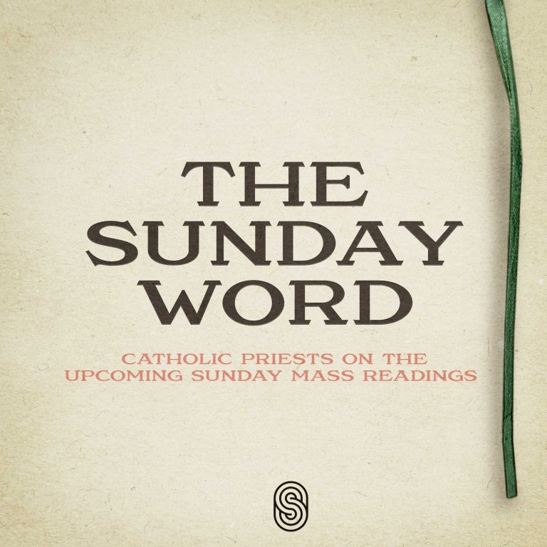 The Sunday Word - Catholic Priests on the Upcoming Sunday Mass Readings
