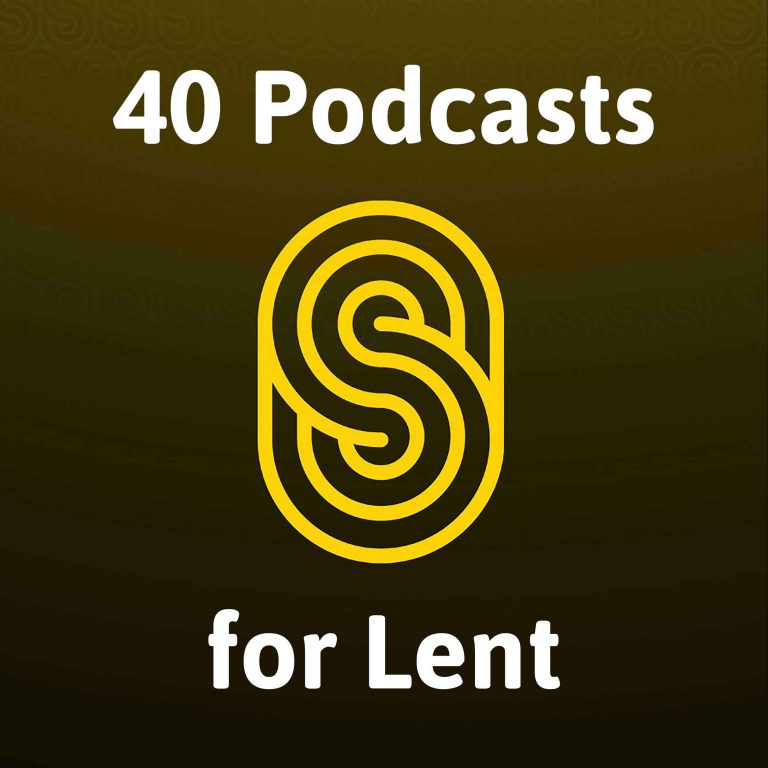 40 Podcasts for Lent