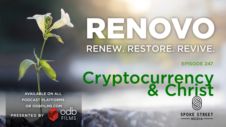 Renovo Episode 247: Cryptocurrency & Christ