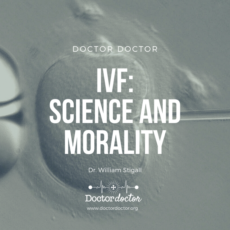 DD #265 – In Vitro Fertilization: Science and Morality