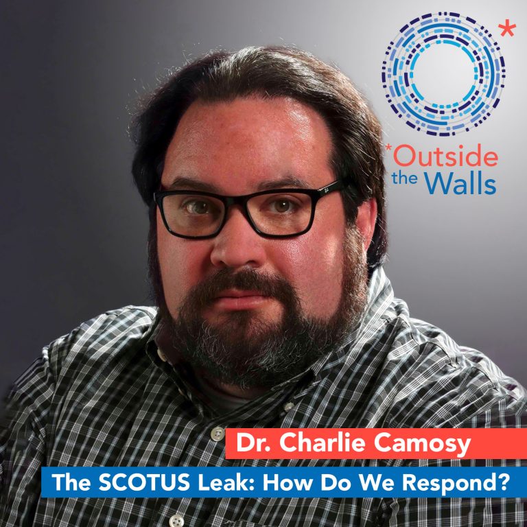 Dr. Charlie Camosy – The SCOTUS Leak: How Do We Respond?