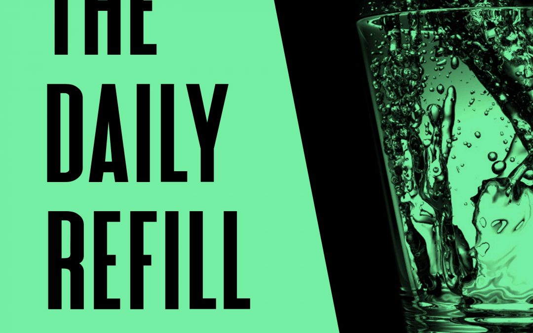 The Daily Refill