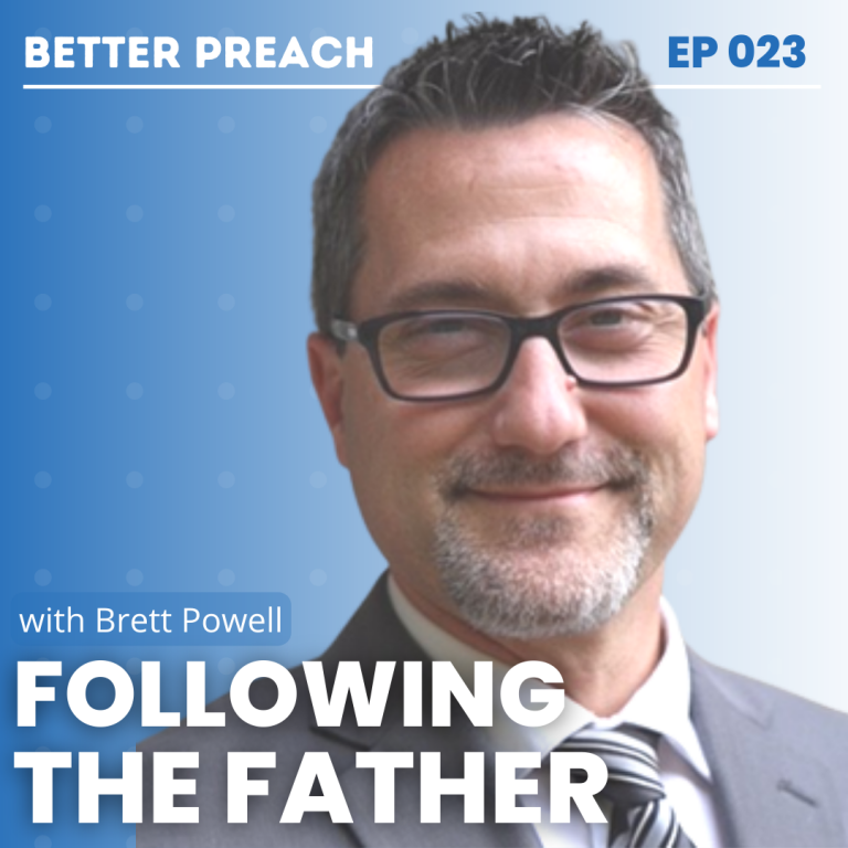 23. Following the Father with Brett Powell