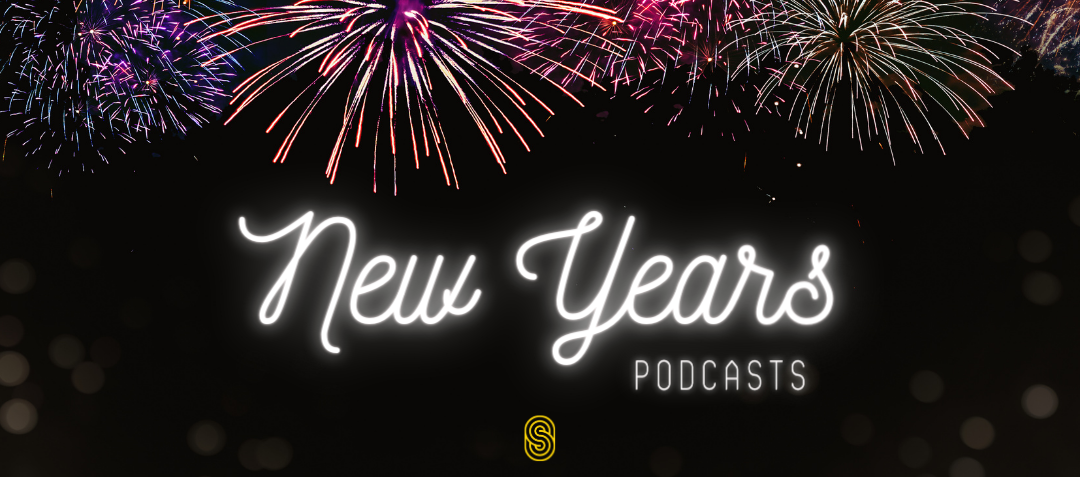 New Years Podcasts