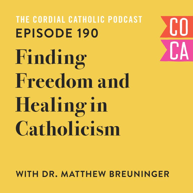 190: Finding Freedom and Healing in Catholicism (w/ Dr. Matthew Breuninger)